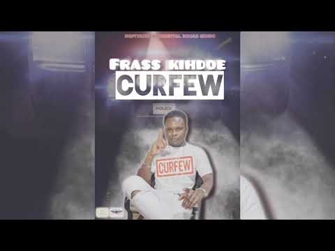 frass kihdoe - curfew (official audio)