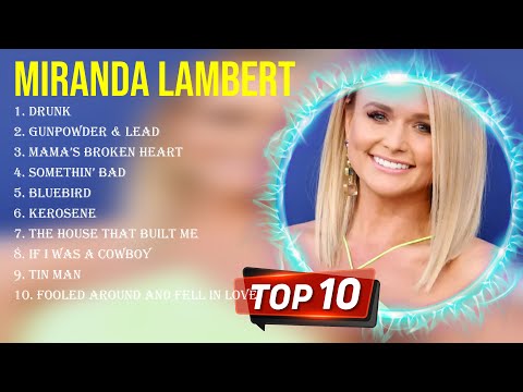 Greatest Hits Miranda Lambert full album 2024 ~ Top Artists To Listen 2024
