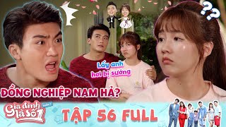 Gia Đ&igrave;nh L&agrave; Số 1 P3 |Tập 56 Full: Ghen v&igrave; người y&ecirc;u gặp trai lạ, thanh ni&ecirc;n l&aacute;u c&aacute; đ&ograve;i cưới liền tay