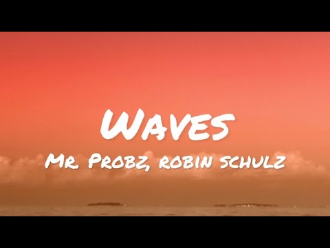 Mr. Probz - Waves (lyrics)