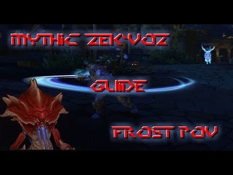Zek'voz Mythic Guide / Frost DK (pov)