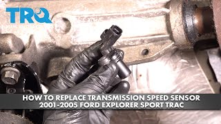 How to Replace Transmission Speed Sensor 2001-2005 Ford Explorer Sport Trac