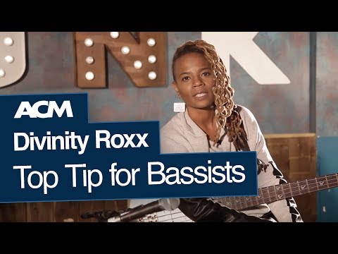 Divinity Roxx's Top Tip for Bassists