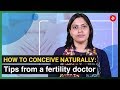 How to conceive naturally Tips from a f