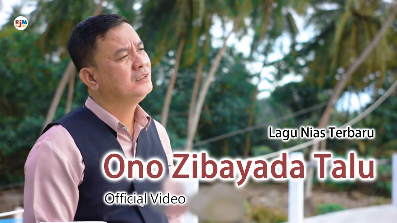 Lirik Lagu Nias: Ono Zibayada Talu – Daniel Folala Zalukhu