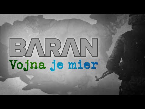 Baran - BARAN - Vojna je mier |oficiálne video|