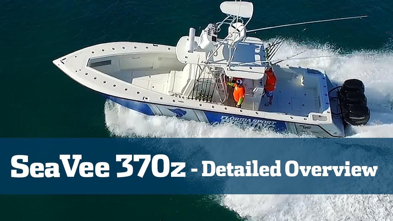 SeaVee 370Z Final Walk thru - Must Watch If In Market For Center Console