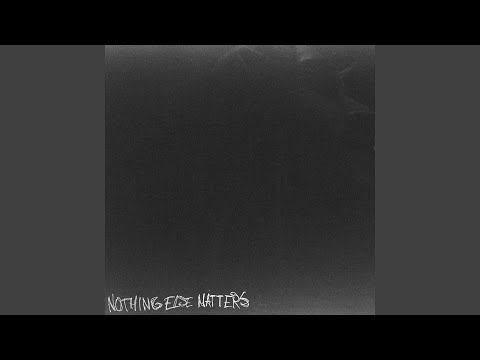 NOTHING ELSE MATTERS