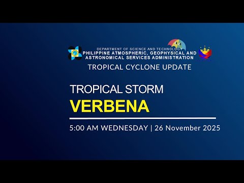 Press Briefing : Tropical Storm Verbena issued at 5:00AM | November 26, 2025 - Wednesday