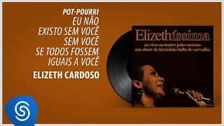 Elizeth Cardoso - Eu Não Existo Sem Você/Sem Você/Se Todos Fossem Iguais(Álbum "Elizethíssima")