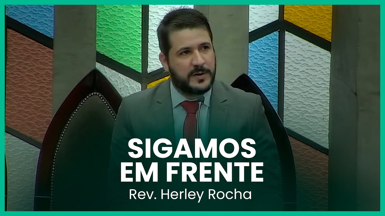 Sigamos em frente (Hebreus 12:1-3) | Rev. Herley Rocha