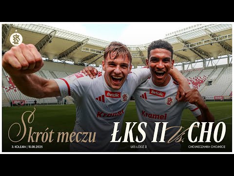 SKRÓT MECZU | ŁKS II Łódź - Chojniczanka Chojnice 3:1