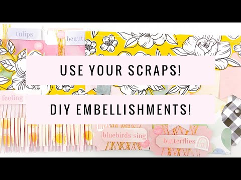NSD! Use Your Scraps for DIY Embellishments!