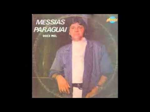 Messias Paraguai - Doce Mel