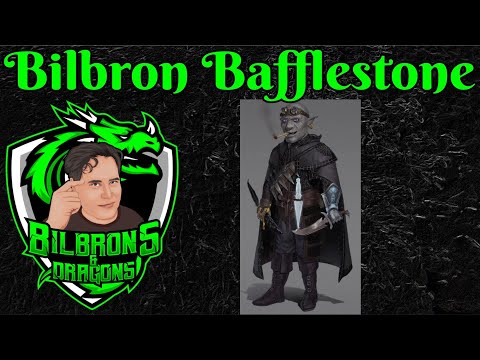 Bilbron Bafflestone - Character Build Series - D&D 5e