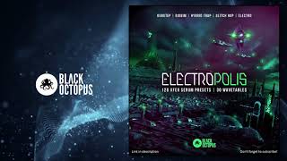 Video thumbnail for Electropolis (128 presets for Xfer Serum) by Black Octopus Sound
