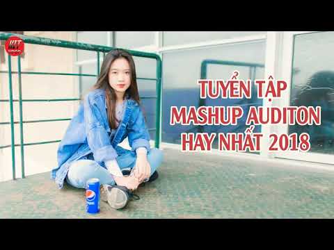 Mashup HongKong 1 Audition Hay Nhất - Tuyển Tập Những Bản Mashup Audition Nhạc Trẻ Hay Nhất 2018