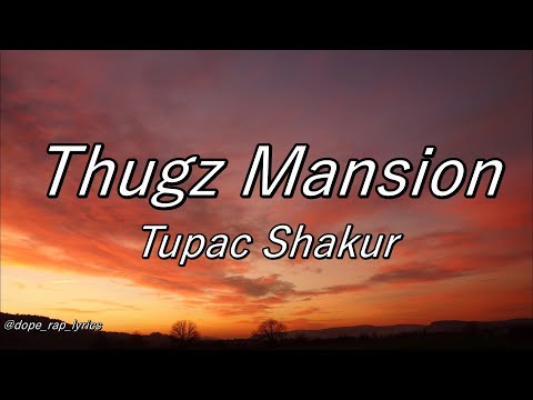 2pac - Thugz Mansion (Lyrics - 4k)
