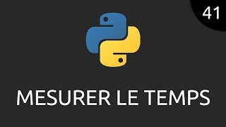 Python #41 - mesurer le temps