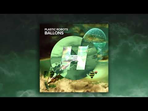 Plastic Robots - Ballons