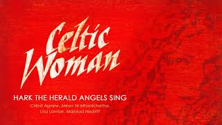 Celtic Woman Christmas ǀ Hark The Herald Angels Sing