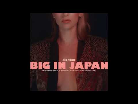Kid Moxie - Big In Japan - Not To Be Unpleasant, But We Need To Have A Serious Talk Soundtrack