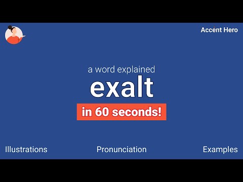 EXALT - Meaning and Pronunciation