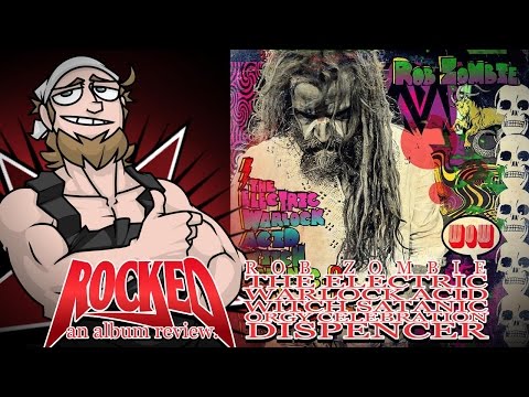 Rocked: Album Review: Rob Zombie - The Electric Warlock Acid Witch Satanic Orgy Celebratio...
