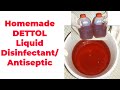 How To Make DETTOL Liquid Disinfectant At Home Dettol Antiseptic Liquid Recipe Cleaningagents