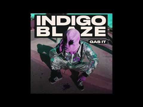 Indigo Blaze - Gas It