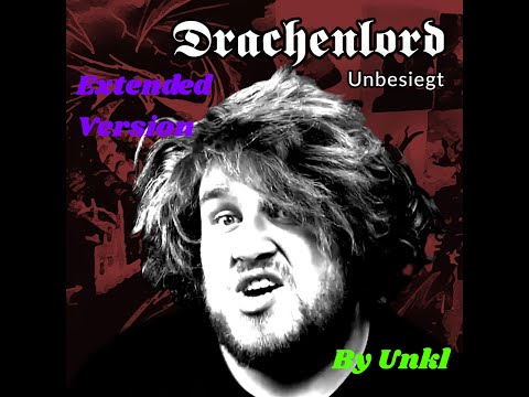 02. Drachenlord - Unbesiegt (Extended Version ► XTRA Meddler)