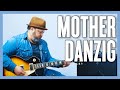 Danzig Mother Guitar Lesson + Tutorial