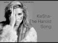 Ke Ha The Harold Song With Lyrics