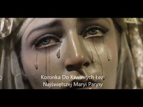 Koronka Do Krwawych Łez Najświętszej Maryi Panny