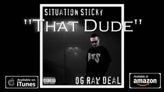 OG Raw Deal ~ That Dude (Single)