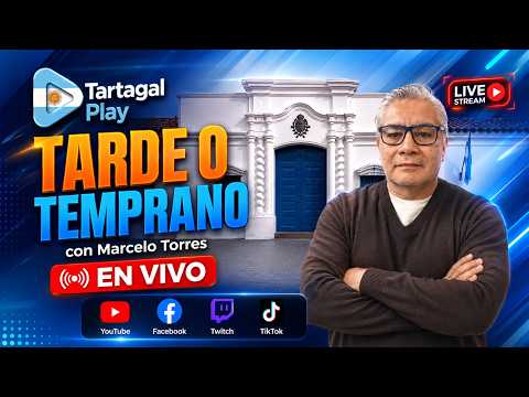 TARDE O TEMPRANO