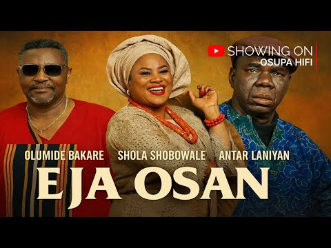 EJA OSAN | Baba Suwè, Sola Sobowale, Antar Laniyan - Latest Comedy Yoruba Movie