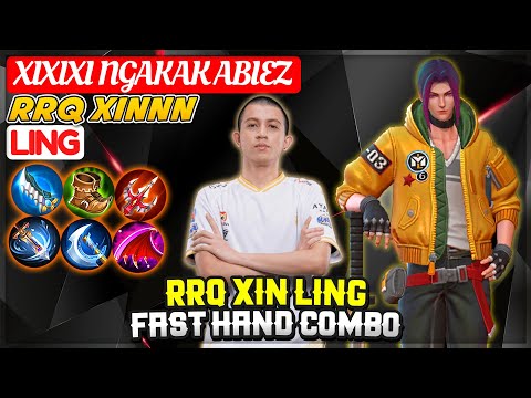 Xin Ling Fast Hand Combo [ RRQ XINNN Ling ] XIXIXI NGAKAK ABIEZ - Mobile Legends