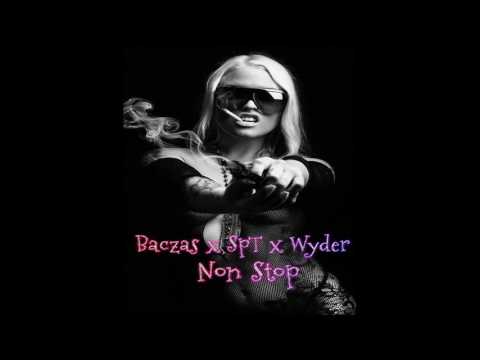 Bączas x SpT x Wyder - Non Stop