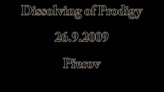 Dissolving of Prodigy - Přerov