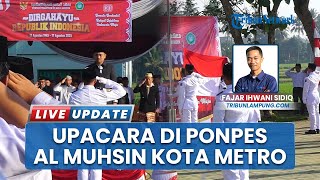 500 Siswa & Pengurus Ponpes Al Muhsin Metro Lampung Khidmat Gelar Upacara HUT ke-80 RI di Sekolah