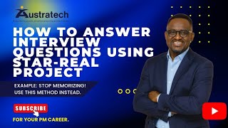 How to Ans Interview Question Using STAR  Real Project Example Stop Memorizing this Method Interview
