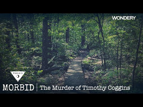 The Murder of Timothy Coggins | Morbid | Podcast