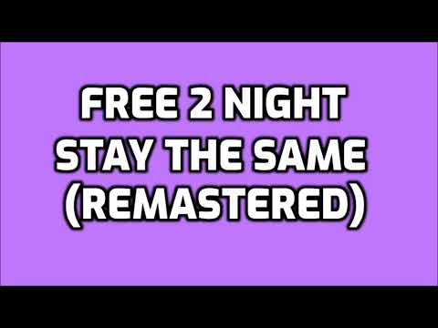 Free 2 Night - Stay The Same (Remastered) [EURODANCE]