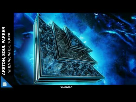 Arston & Soul Parker - When We Were Young (Extended Mix) | Progressive House