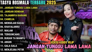 Download lagu JANGAN TUNGGU LAMA LAMA - TASYA ROSMALA FULL ALBUM TERBARU 2025 || OM ADELLA FULL ALBUM TERBARU 2025 mp3