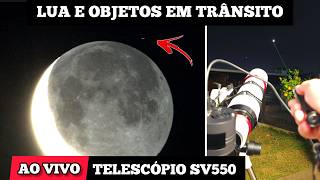 AO VIVO - Lua, luz cinérea e trânsito de Satélites com Telescópio SV550
