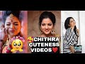 சித்ராவின் அழகான Cute வீடியோஸ் WE ALL MISS U CHITTU