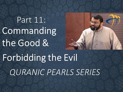 Quranic Pearls pt.11 - Commanding Good & Forbidding evil |  Al-A'raf 163-164 | Dr. Sh. Yasir Qadhi