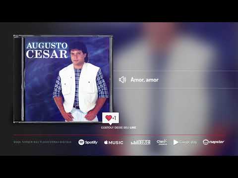 Amor, Amor - Augusto Cesar